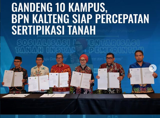 Kanwil BPN Kalteng Gandeng 10 Perguruan Tinggi, Perkuat Sinergi Data Lewat Program INTIP
