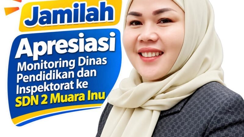 Jamilah Apresiasi Monitoring Pendidikan ke SDN 2 Muara Inu, Dorong Tindak Lanjut Sarana Sekolah